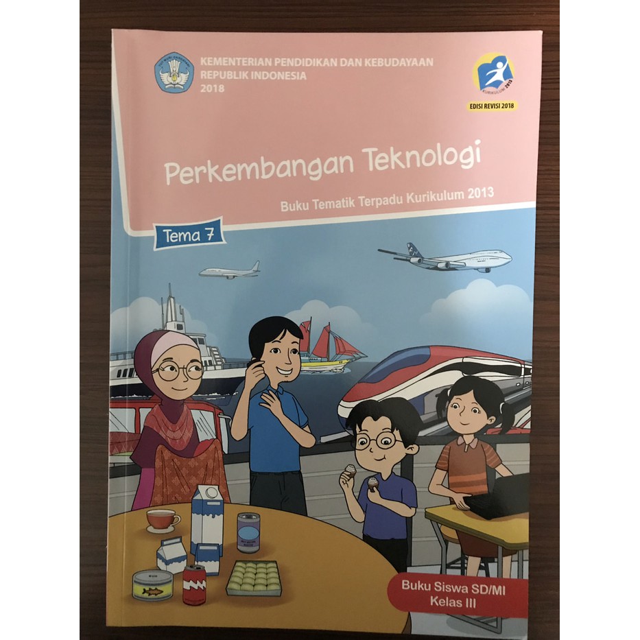

Kelas 3 Tema 7 (Perkembangan Teknologi) Revisi 2018