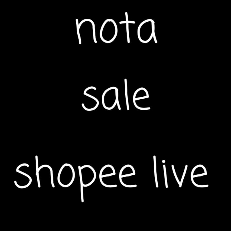 Nota sale shopee live