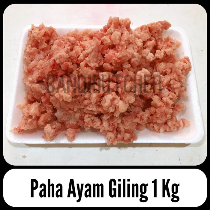 Paha Ayam Giling - Paha Giling Polos Tanpa Kulit- Chicken Minced Meat