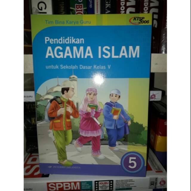 Pendidikan Agama Islam 5 untuk SD/MI Kelas V KTSP 2006
