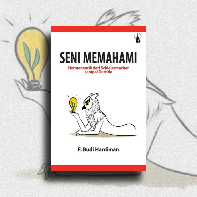 Seni Memahami F Budi Hardiman