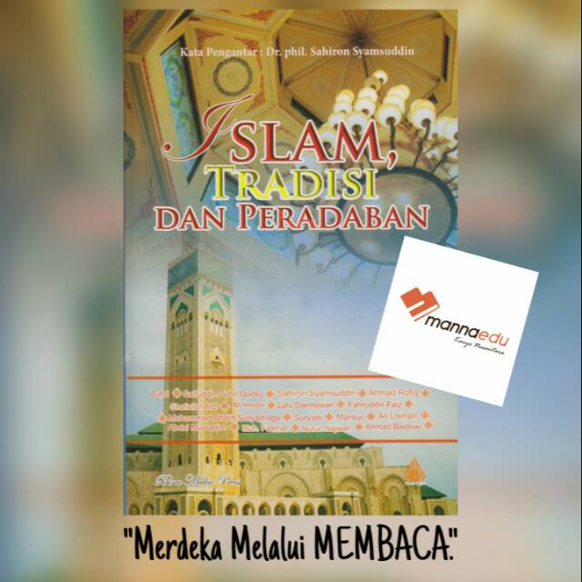 Islam, Tradisi, dan Peradaban - Sahiron Syamsuddin (Ed.) - MANNAEDU - Studi Islam, Islam itu Damai