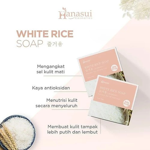 HANASUI WHITE RICE SOAP ORIGINAL BPOM 60GR - SABUN BERAS HANASUI