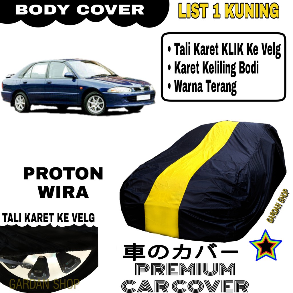 Body Cover PROTON WIRA List Single KUNING Sarung Mobil Penutup Wira PREMIUM