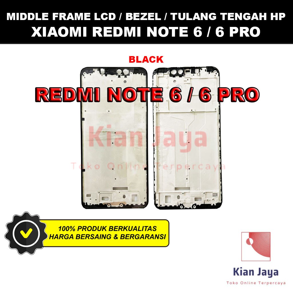 Middle Frame LCD Handphone Xiaomi Redmi Note 6 / Note 6 Pro Tulang Casing Tatakan Bezel Bazel Hp