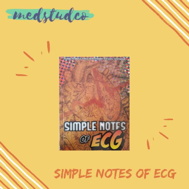 

Simple Notes of ECG | Buku EKG | Komik EKG