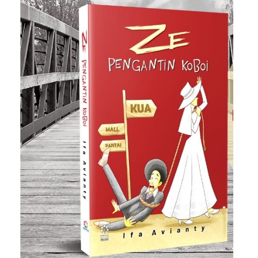 Ze Pengantin Koboi Novel Komedi Romantis Karya Ifa Avianty