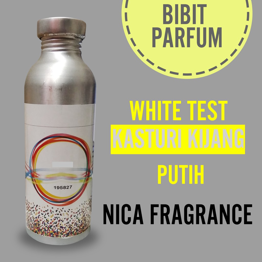 Bibit Parfum Murni KASTURI KIJANG PUTIH - WHITE TEST Nica Fragrance 250ml Segel Pabrik