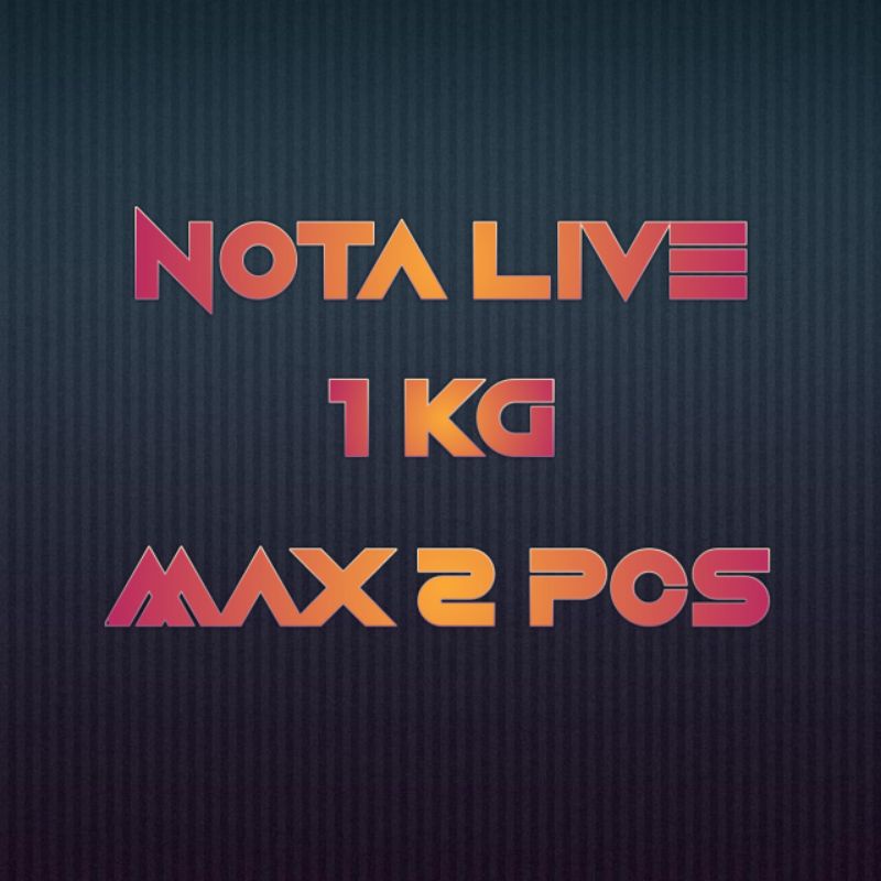 

Nota Live 1 Kg Max 2pcs