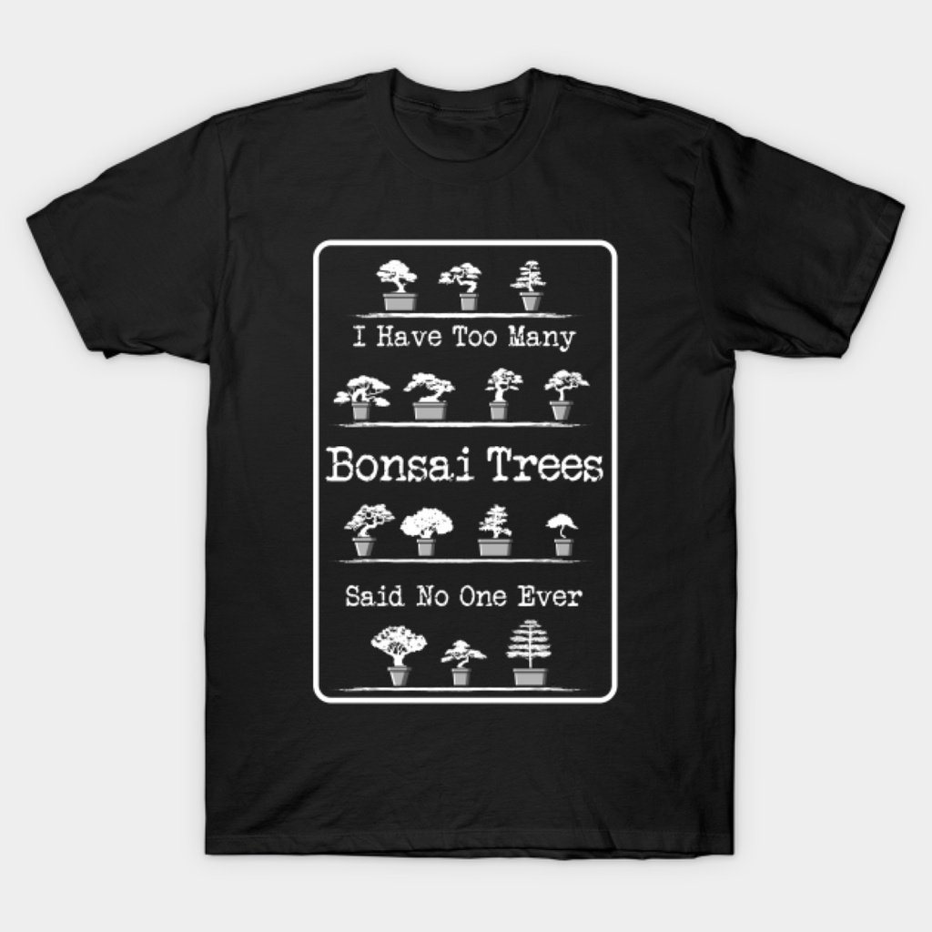 Promo Hari ini Kaos Atasan Murah Gildan Too Many Bonsai Trees Gift