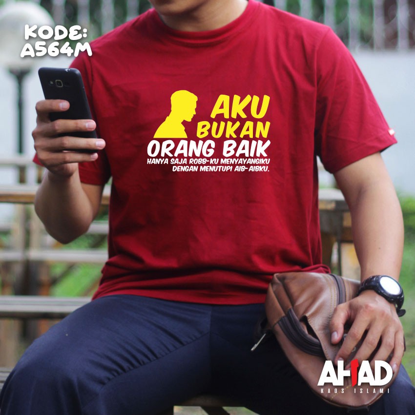 Kaos Islami Ahad - Aku Bukan Orang Baik (A567)