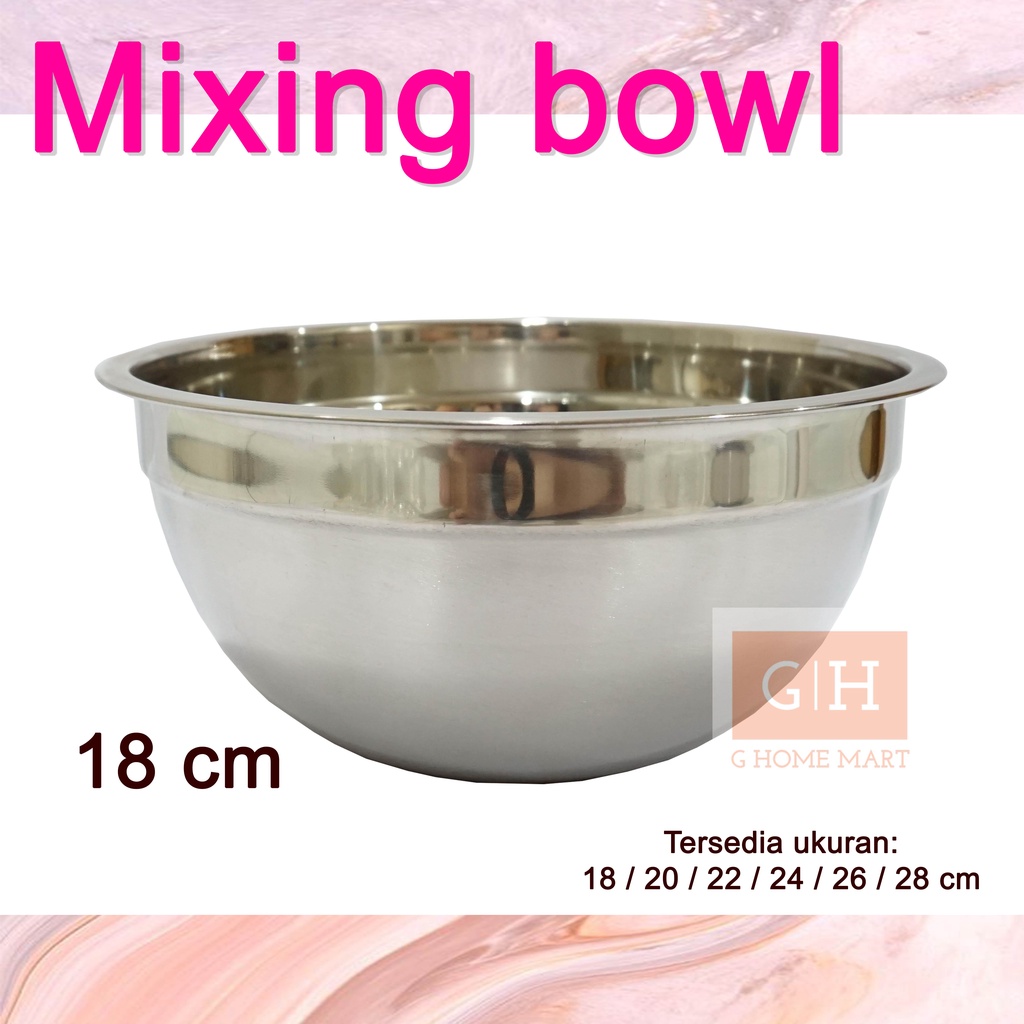 Mixing Bowl 18 cm/ Mangkok Baskom Adonan Stainless Steel