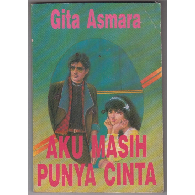 NOVEL GITA ASMARA - AKU MASIH PUNYA CINTA