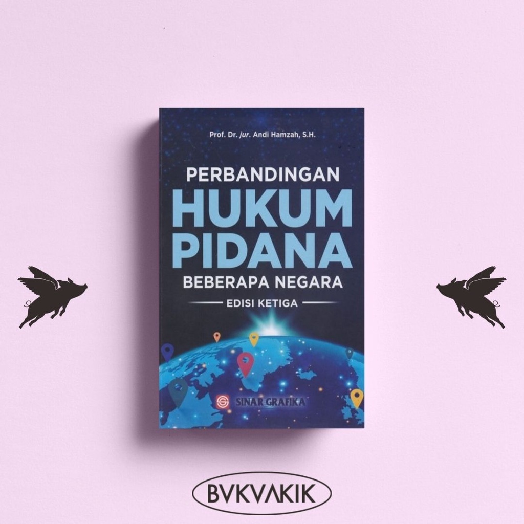 PERBANDINGAN HUKUM PIDANA BEBERAPA NEGARA - Prof. Dr. Andi Hamzah, S.H