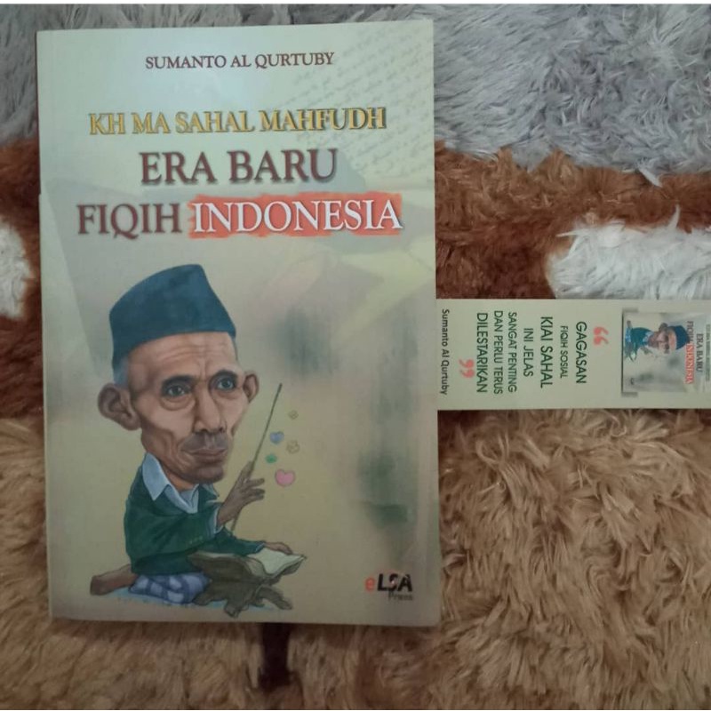 

Era Baru Fiqh Indonesia: Pemikiran Fiqh KH Sahal Mahfudh karya Sumanto Al Qurtuby