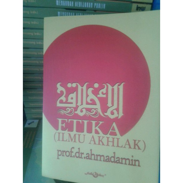 Langsung Order Etika Ilmu Akhlak - Prof Ahmad Amin Terlaris