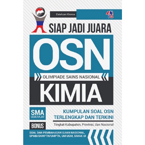 SIAP JADI JUARA OSN MATEMATIKA FISIKA EKONOMI KIMIA AKUNTANSI ASTRONOMI BIOLOGI GEOGRAFI KIMIA SMA BUKU OSN SMA-KIMIA