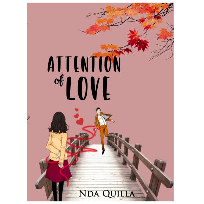 Attention of Love by Nda Quilla