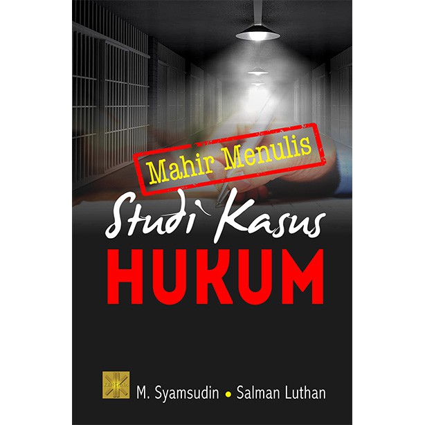 

Mahir Menulis studi kasus hukum