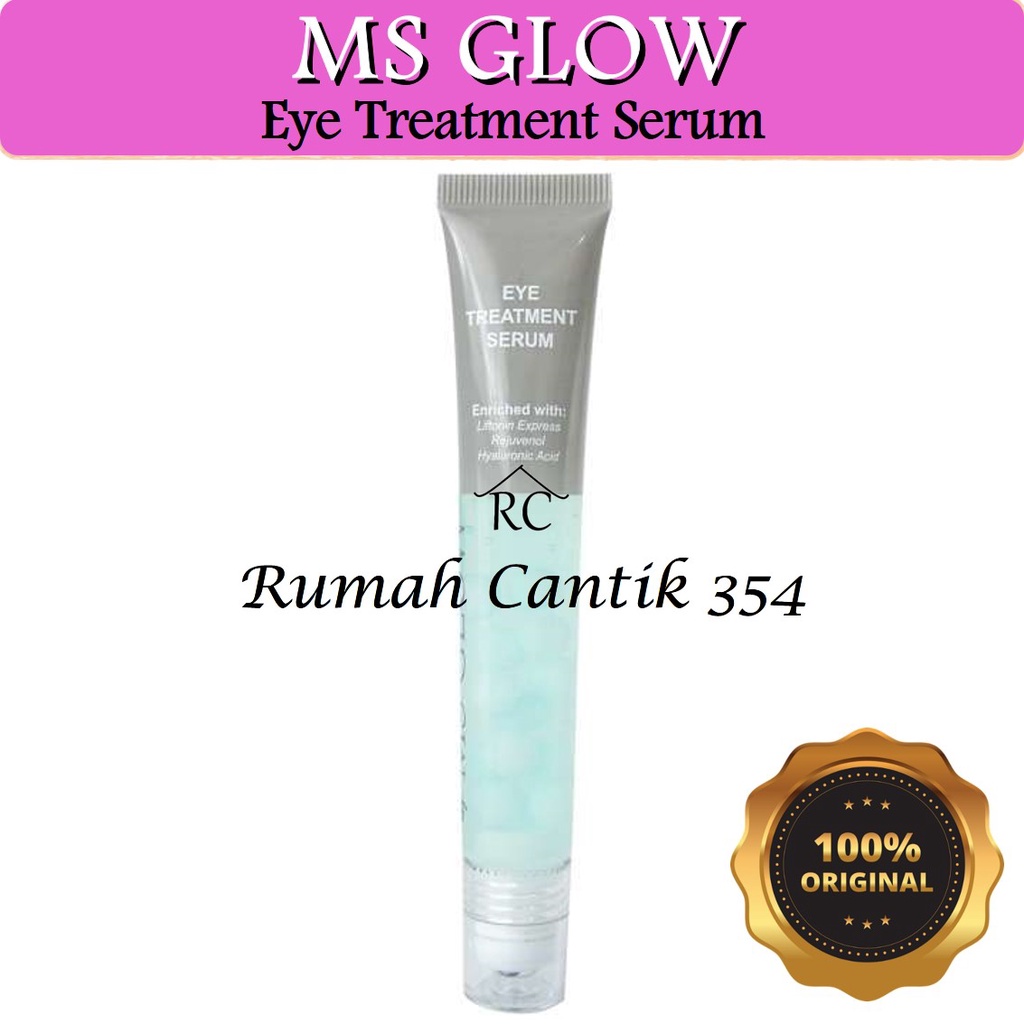 MS Glow Eye Treatment Serum Rumah Cantik 354 Treatment Serum Perawatan Mata yang Menutrisi Lingkaran Mata