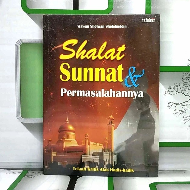 Buku Islami SHALAT SUNNAT dan PERMASALAHANNYA Wawan Shofwan S HUP ORIGINAL  BS-AGM