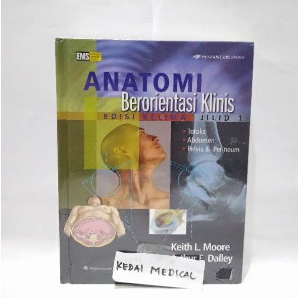 BUKU ANATOMI BERORIENTASI KLINIS JILID 1 KEITH L. MOORE ORIGINAL