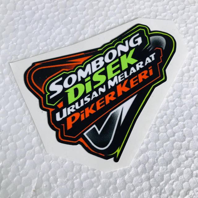 

Stiker Kata Sombong Disik Orajet Cutting Laminasi Glossy Min. Order 20 Ribu