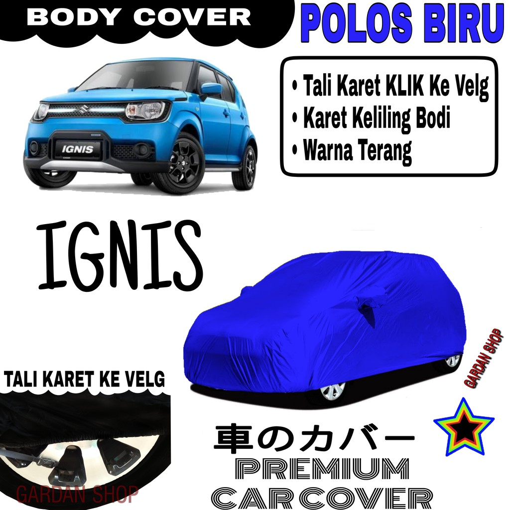 Sarung Mobil IGNIS Polos BIRU Body Cover Penutup Body Ignis PREMIUM Biru