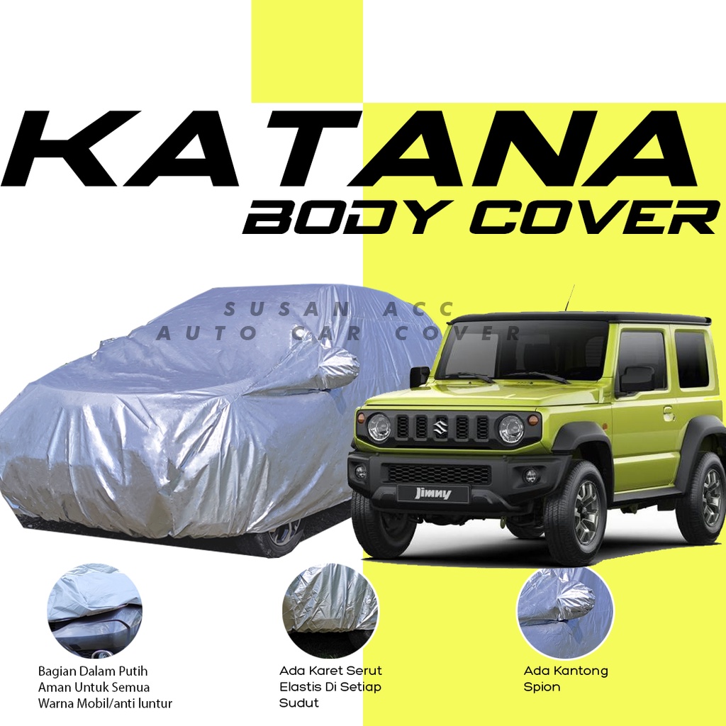 Body Cover Mobil Katana Sarung Mobil Jimny Katana/Wagon r/karimun wagon r/estilo/karimun estilo/brio/avanza/avanza veloz/avanza lama/new avanza/all new avanza/xenia/xenia lama/new xenia/calya/sigra/feroza