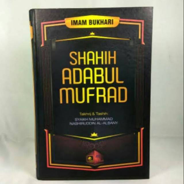 Buku shahih adabul mufrad karya imam bukhari