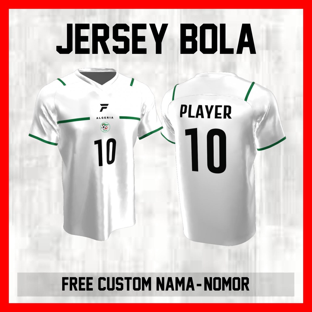 Kaos Bola Jersey Algeria Timnas Negara Garis Bahu Baju Custom Nama dan Nomor Punggung - 63 Jersey Cl