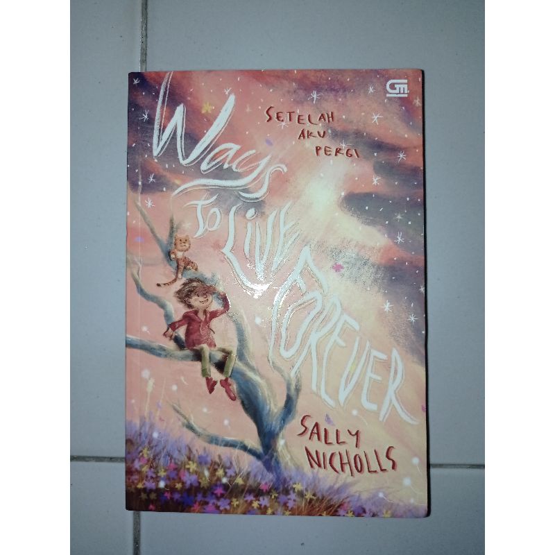 Novel Ways To Live Forever - Sally Nicholls