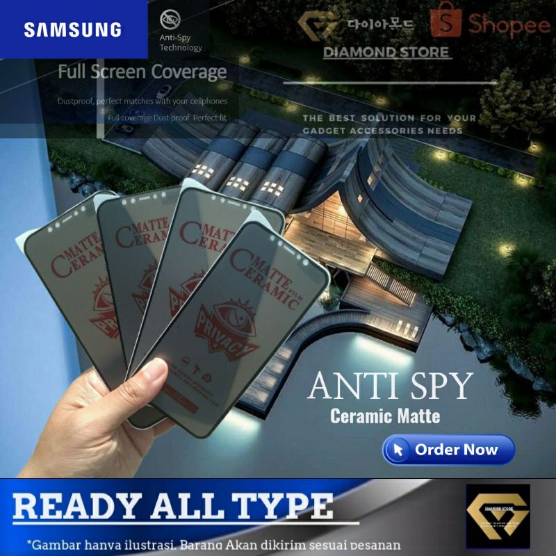 SAMSUNG SCREEN PROTECTOR ANTI SPY CERAMIC MATTE TEMPERED CERAMIC SPY PRIVACY A01 CORE A02 A03s A04S A04E F04 A14 5G A34 A54 A10S M10 A11 A12 A20 A21S A22 A04 A04S A30S A50S A31 A51 A32 A52 A33 A53 A73 A71 A72 J2 J4+ J5 J7 PRIME M30S M52 M14 A34 A54 A24 4G