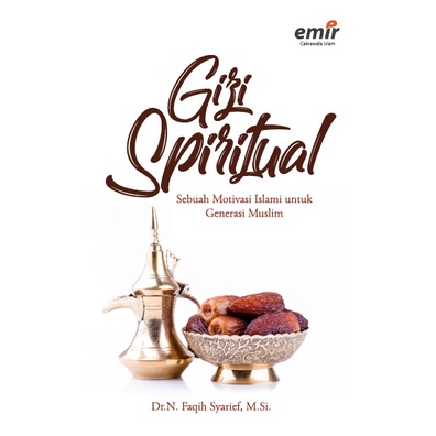 Buku Gizi Spiritual Sebuah Motivasi Islami untuk Generasi Muslim N. Faqih Syarif