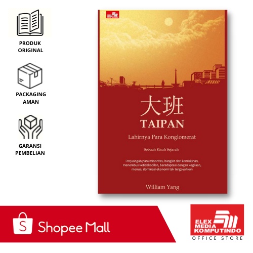 ELEX - Taipan - Lahirnya Para Konglomerat Indonesia