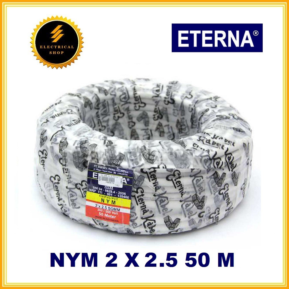 ETERNA KABEL NYM 2X2.5 50M - HARGA GROSIR - SNI LMK ORIGINAL ORI - 2X2,5 - 2 X 2.5 2,5 MM - 50 M