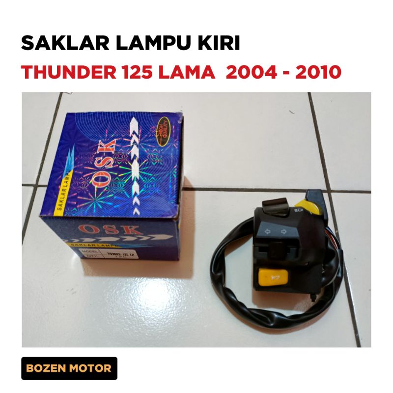 Saklar Kiri Thunder 125 Lama / 2004 2005 2006 2007 2008 2009 2010 / Tombol Set Lampu Assy Old OSK