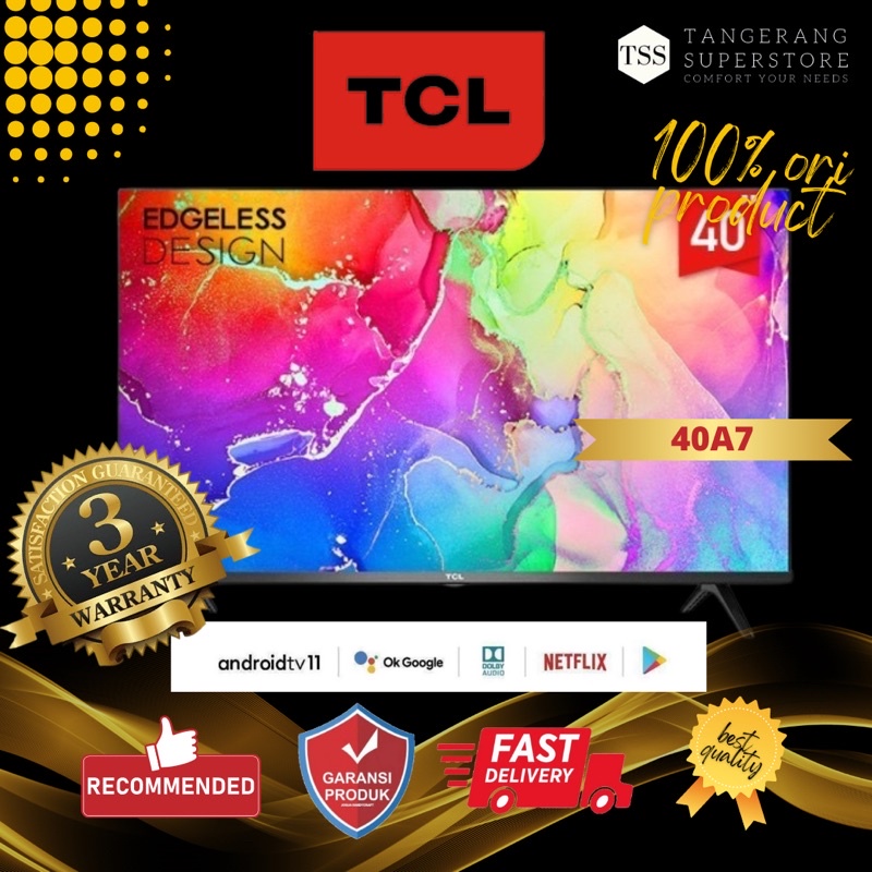 TV LED 40INCH TCL 40A7 ANDROID11 SMART TV EDGELESS DESIGN PANEL A+ HDR TELEVISI TCL PINTAR 40”