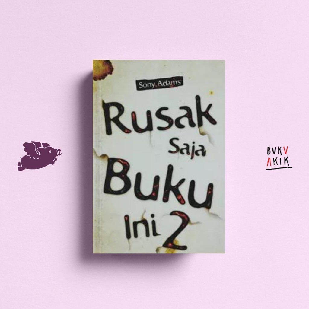 Rusak Saja Buku Ini 2 - Sony Adams