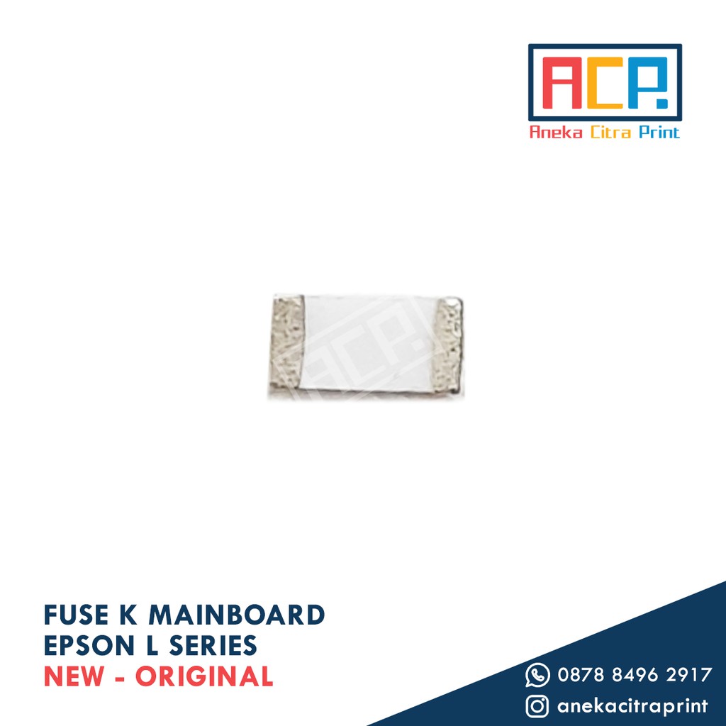 Fuse K Mainboard Epson L110 L120 L121 L210 L300 L310 L350 L360 L365 L405 L455 L550 L555 - 3mm