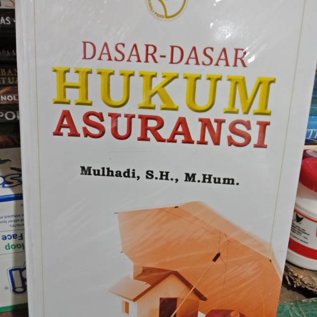 

DASAR DASAR HUKUM ASURANSI