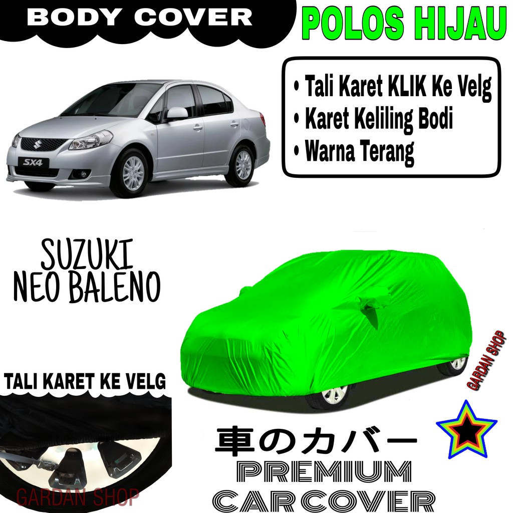 Sarung Mobil SUZUKI NEO BALENO Polos HIJAU Body Cover Baleno PREMIUM Hijau