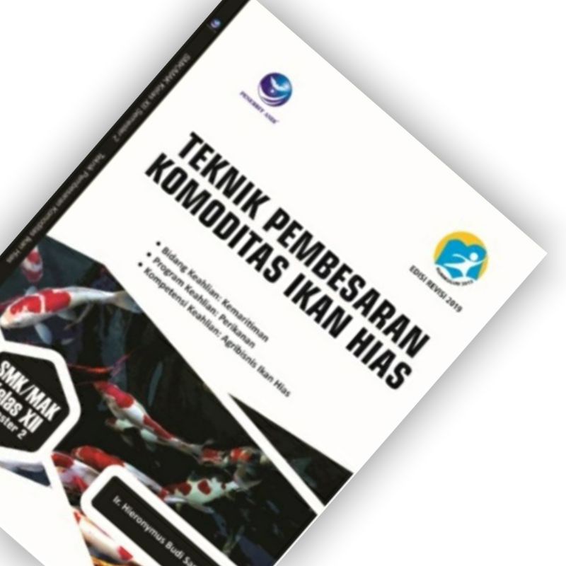 Buku SMK Teknik Pembesaran Komoditas Ikan Hias untuk SMK MAK Kelas XII Semester 2