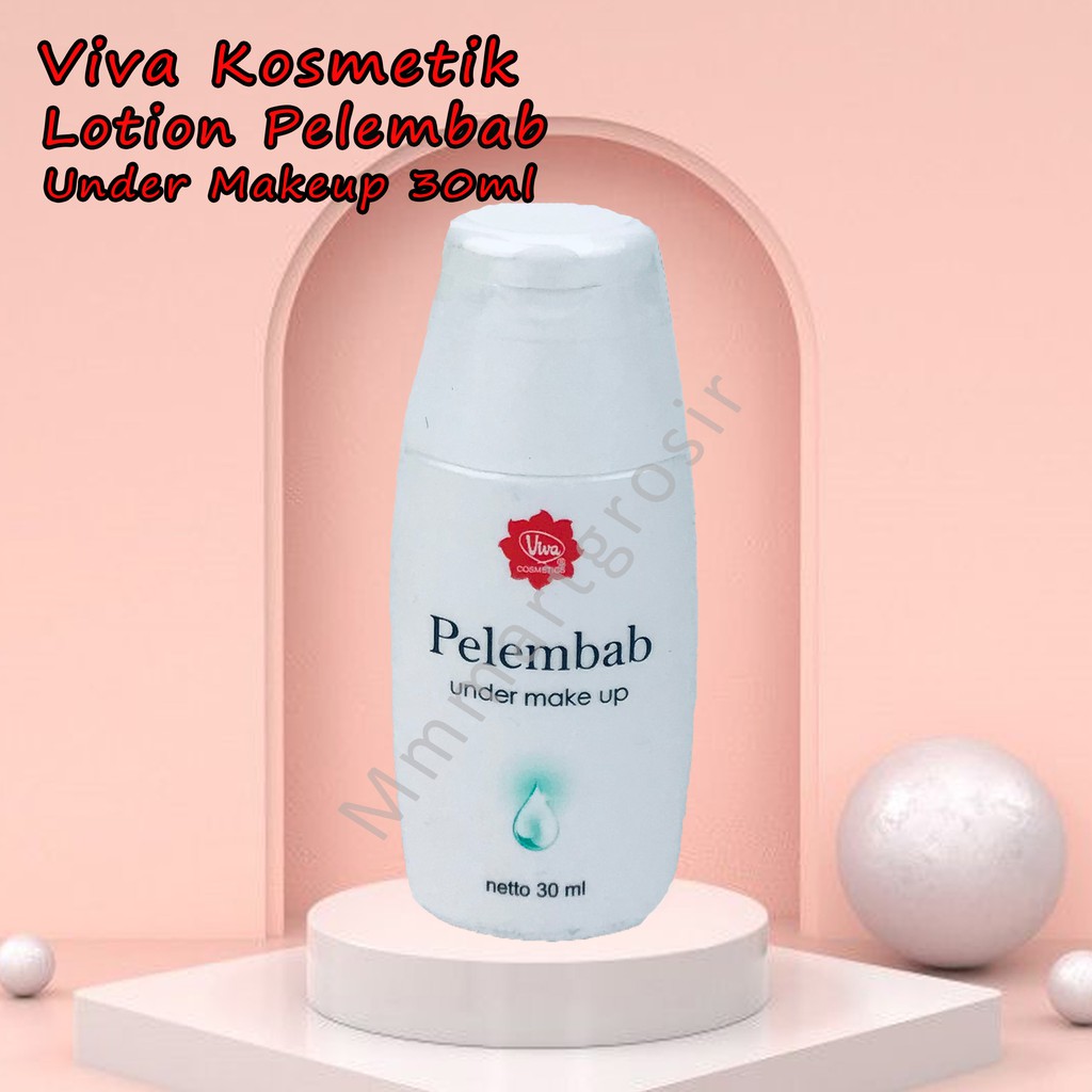 Viva Kosmetik / Pelembab Under Make up / Lotion Pelembab / 30ml