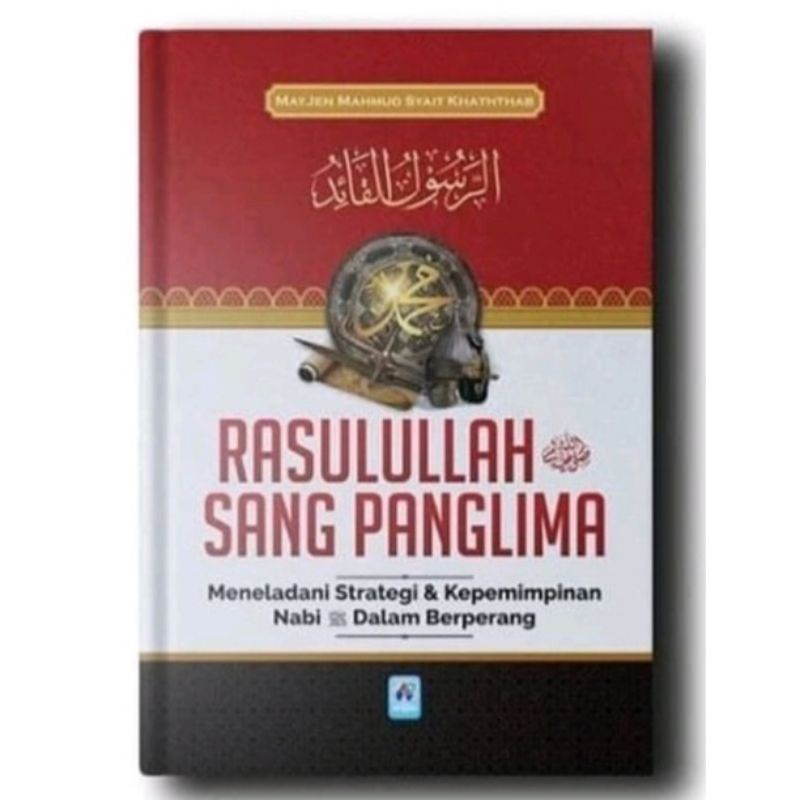 RASULULLAH SAW SANG PANGLIMA