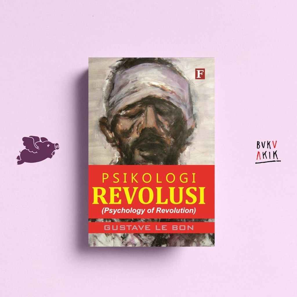 Psikologi Revolusi - Gustave Le Bon