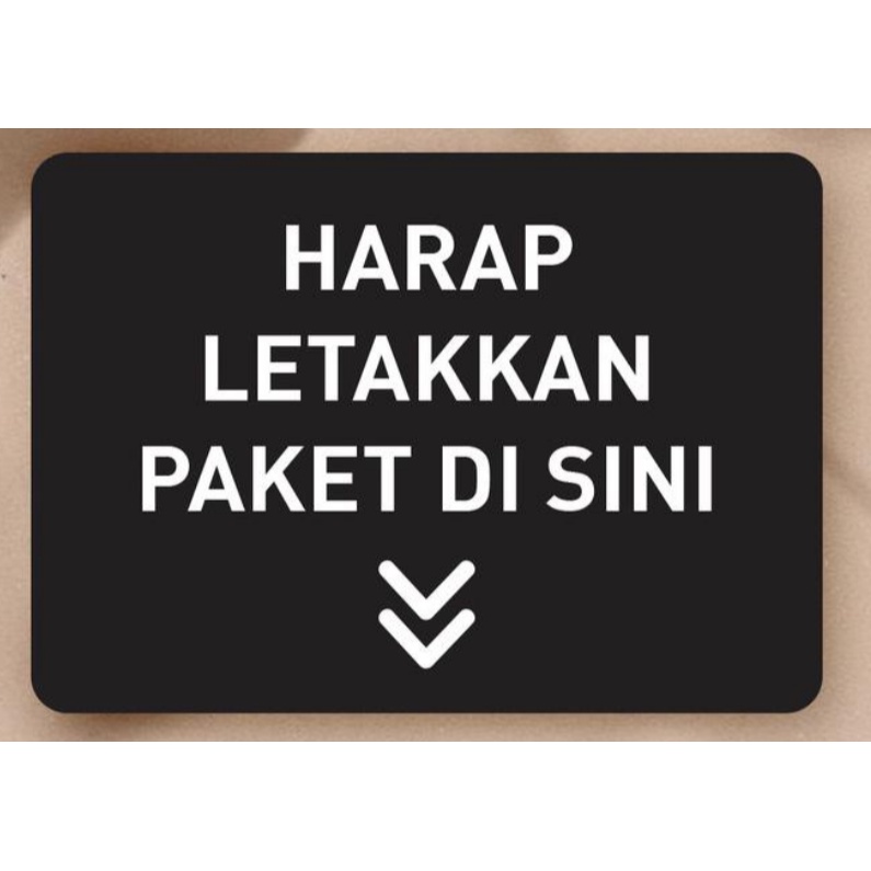 Harap Letakkan Paket Disini Sign Board Akrilik