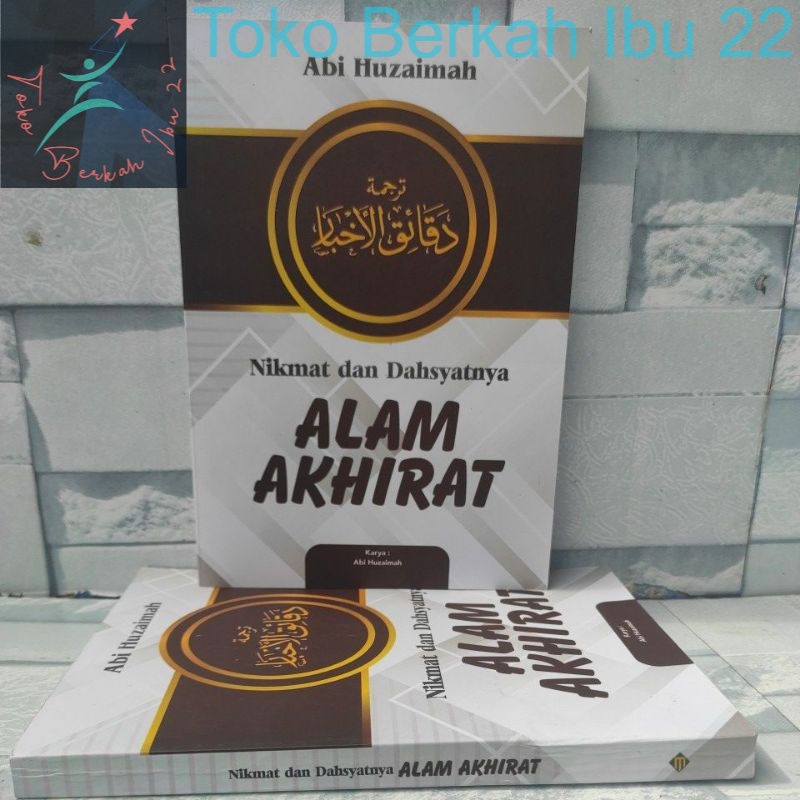 Nikmat dan Dahsyatnya Alam Akhirat terjemah Kitab Daqoiqul Akbar
