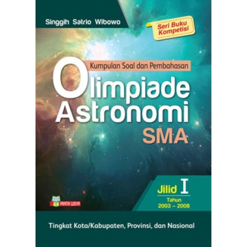 Buku Olimpiade   Buku  Kumpulan Soal dan Pembahasan Olimpiade Astronomi SMA Jilid 1 [SALE]off40%