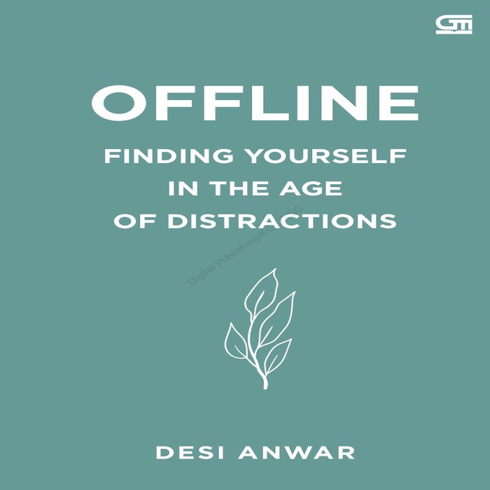 Offline: Finding Yourself In The Age Of Distractions